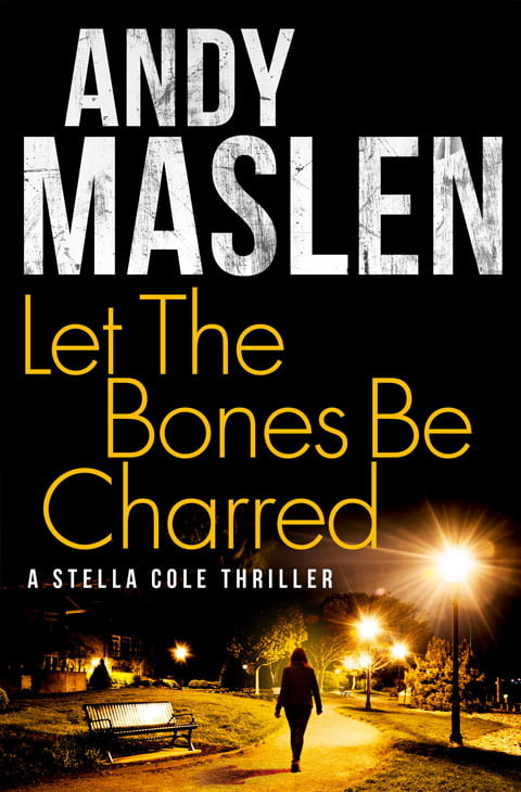 Andy Maslen - Let The Bones Be Charred - Book Cover